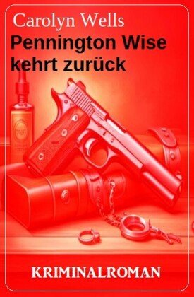 Pennington Wise kehrt zurück: Kriminalroman