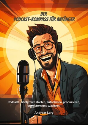 Der Podcast-Kompass für Anfänger
