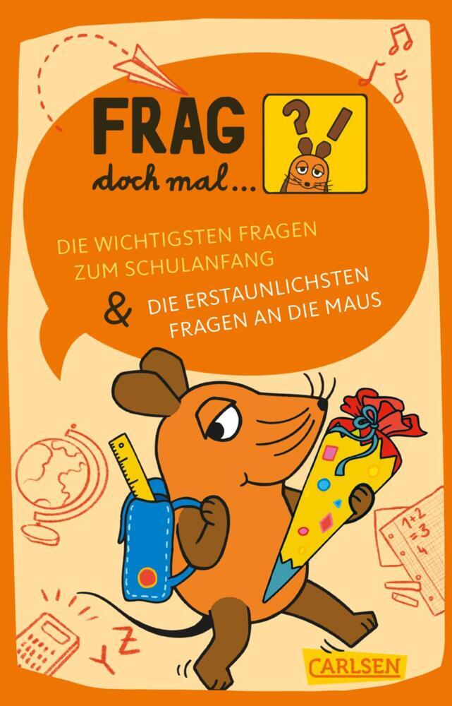 Frag doch mal ... die Maus: Die wichtigsten Fragen zum Schulanfang / Die erstaunlichsten Fragen an die Maus main product photo