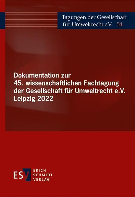 Dokumentation zur 45. wissenschaftlichen Fachtagung der Gesellschaft für Umweltrecht e.V. Leipzig 2022 main product photo