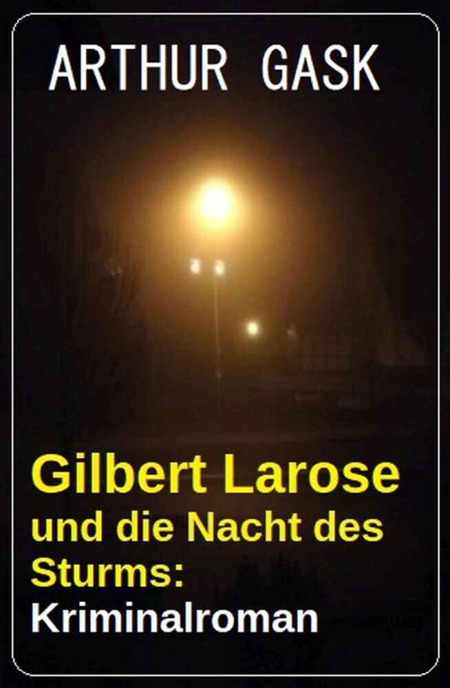 Gilbert Larose und die Nacht des Sturms: Kriminalroman main product photo