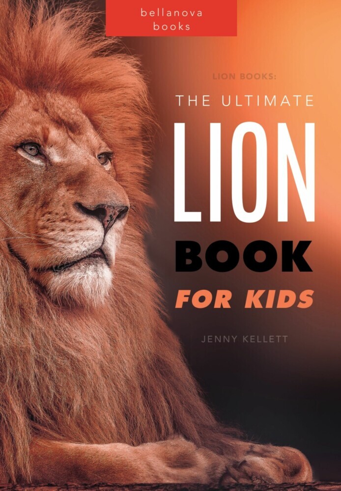 Lions The Ultimate Lion Book for Kids main product photo