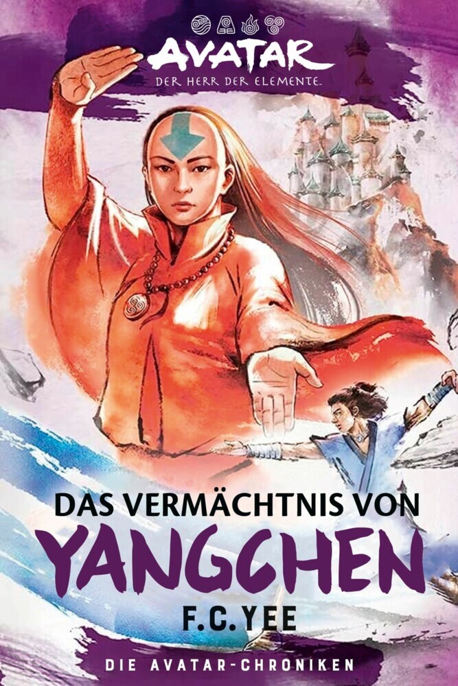 Avatar - Der Herr der Elemente: Das Vermächtnis von Yangchen (Die Avatar-Chroniken 4) main product photo