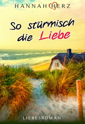 So stürmisch die Liebe