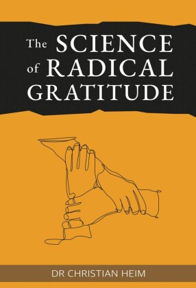 The Science of Radical Gratitude