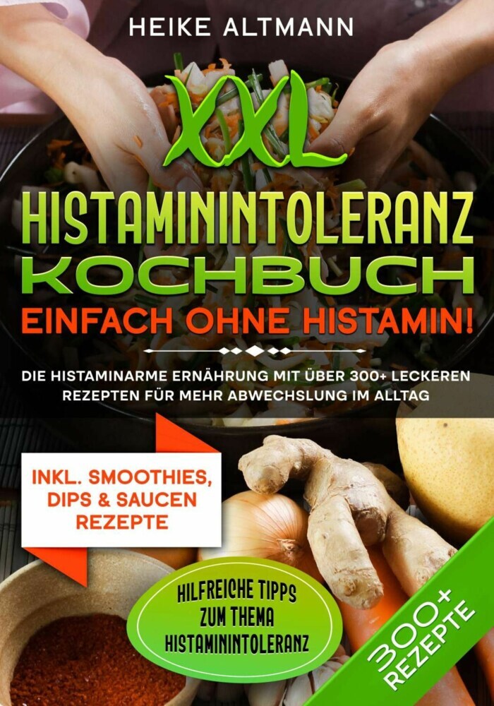 XXL Histaminintoleranz Kochbuch - Einfach ohne Histamin! main product photo