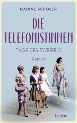Die Telefonistinnen - Tage des Zweifels