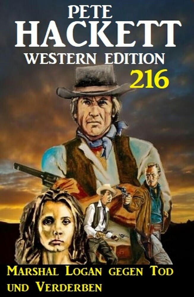 Marshal Logan gegen Tod und Verderben: Pete Hackett Western Edition 216 main product photo