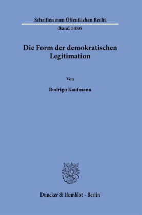 Die Form der demokratischen Legitimation.