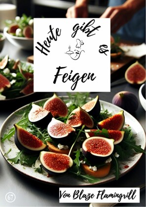 Heute gibt es - Feigen