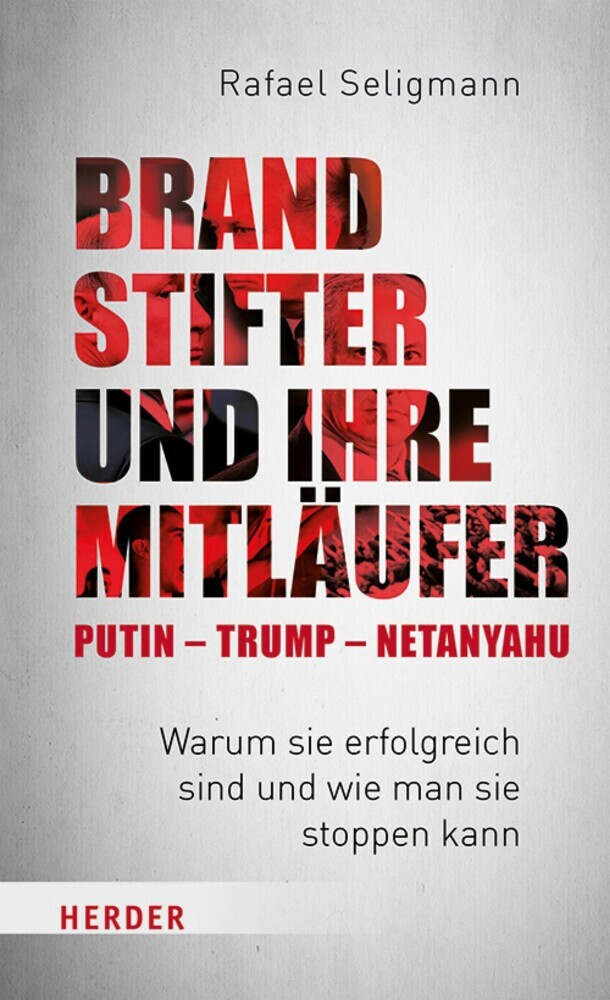 Brandstifter und ihre Mitläufer - Putin - Trump - Netanyahu main product photo