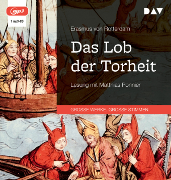Das Lob der Torheit, 1 Audio-CD, 1 MP3