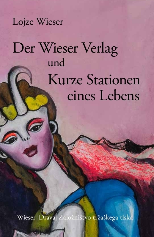 Der Wieser Verlag und Kurze Stationen eines Lebens main product photo