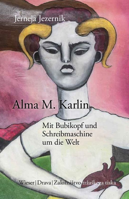 Alma M. Karlin - Mit Bubikopf und Schreibmaschine um die Welt main product photo