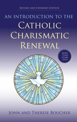 An Introduction to the Catholic Charismatic Renewal