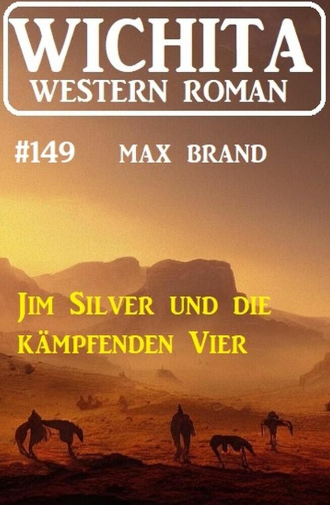 Jim Silver und die kämpfenden Vier: Wichita Western Roman 149 main product photo