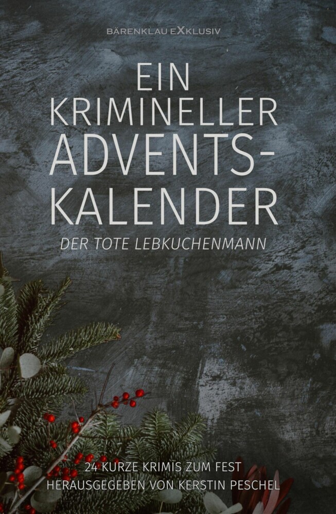 Ein krimineller Adventskalender - Der tote Lebkuchenmann: 24 kurze Krimis zum Fest main product photo