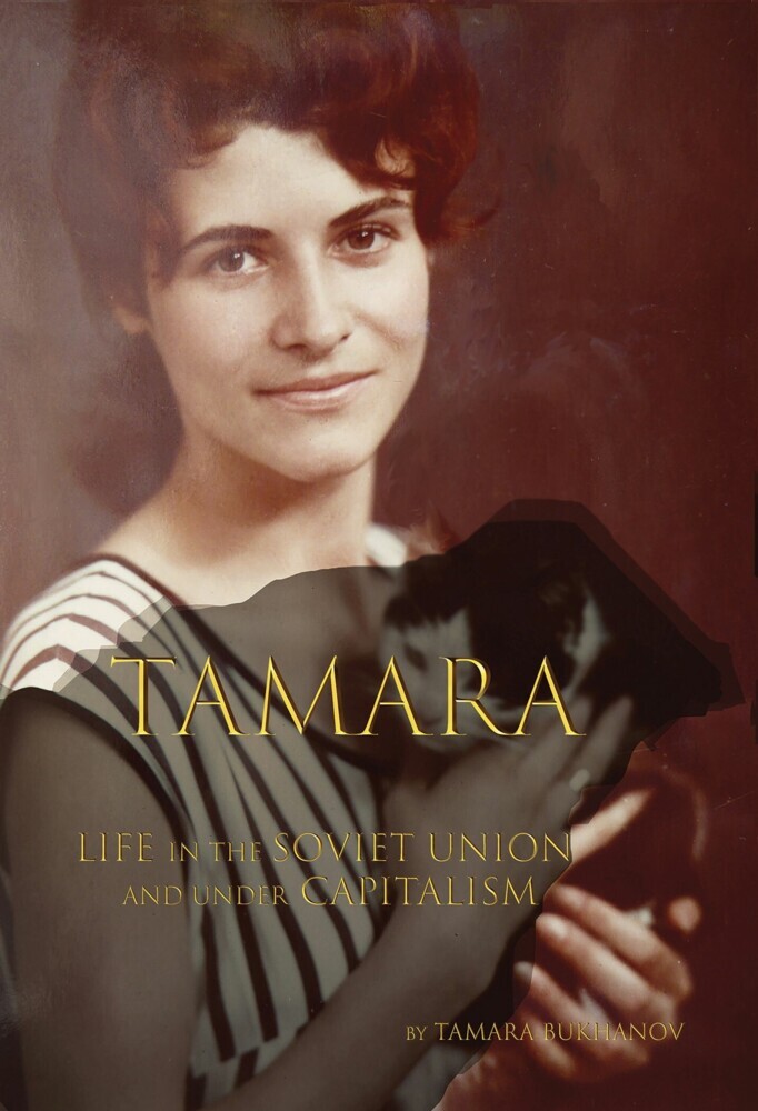 Tamara Life in the Soviet Union and under Capitalism main product photo