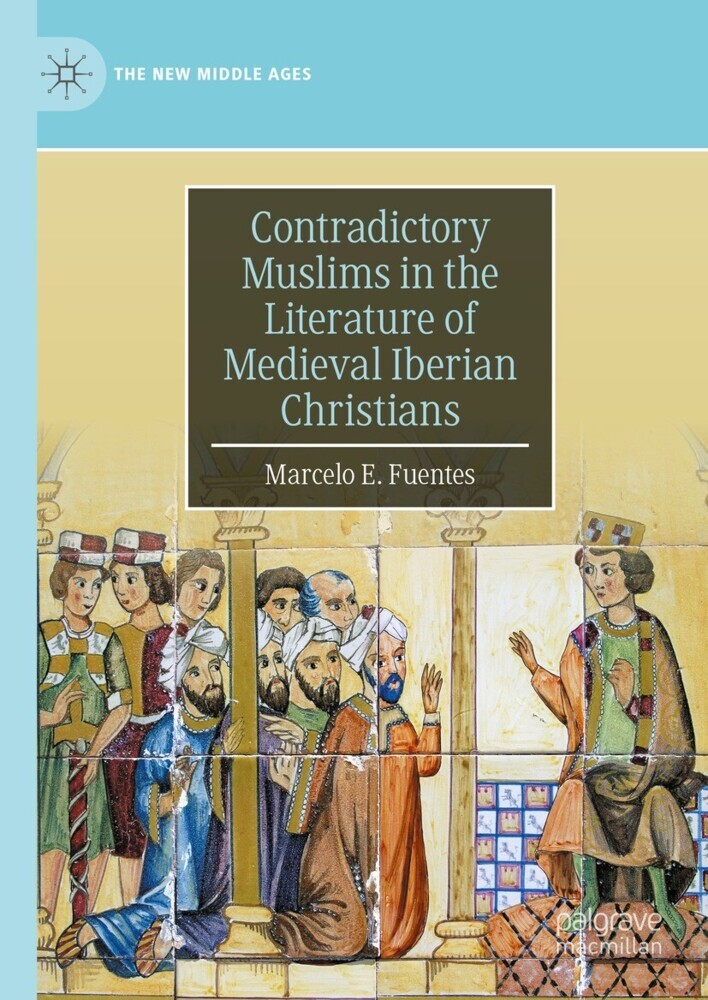 Contradictory Muslims in the Literature of Medieval Iberian Christians main product photo