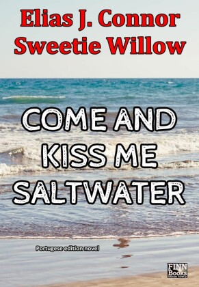 Come and kiss me saltwater (portuguese version)