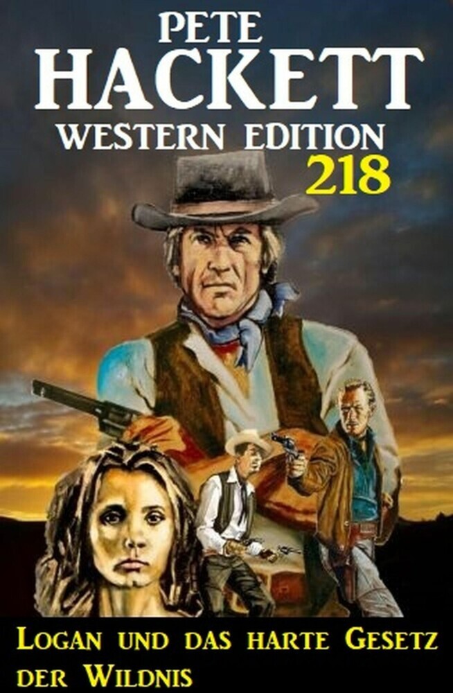 Logan und das harte Gesetz der Wildnis: Pete Hackett Western Edition 218 main product photo