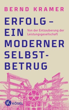 Erfolg - ein moderner Selbstbetrug