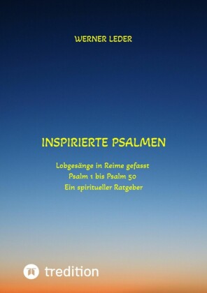 Inspirierte Psalmen  / Gott spricht noch heut in unser Leben hinein