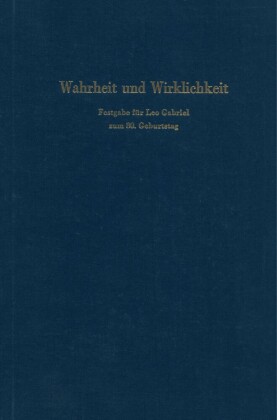 Wahrheit und Wirklichkeit.