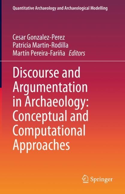 Discourse and Argumentation in Archaeology: Conceptual and Computational Approaches main product photo