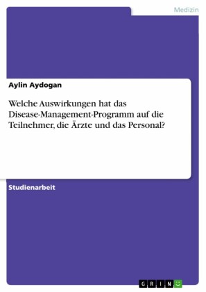 Welche Auswirkungen hat das Disease-Management-Programm auf die Teilnehmer, die Ärzte und das Personal?