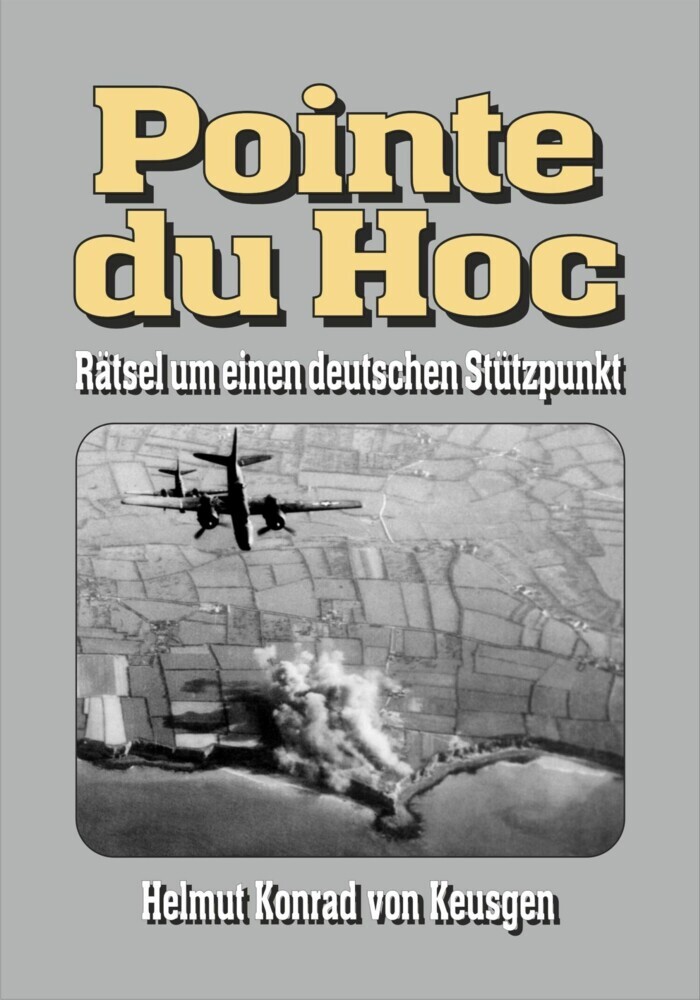 Pointe du Hoc - Rätsel um einen deutschen Stützpunkt main product photo