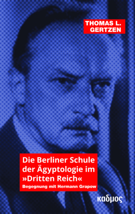 Die Berliner Schule der Ägyptologie im »Dritten Reich«