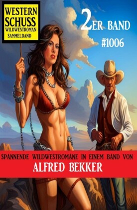 Western Schuss 2er Band 1006 - Wildwestroman Sammelband