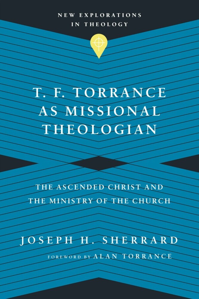 T. F. Torrance as Missional Theologian main product photo