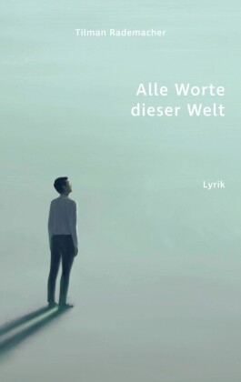 Alle Worte dieser Welt