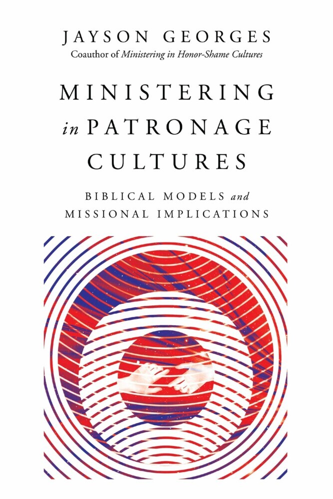Ministering in Patronage Cultures main product photo