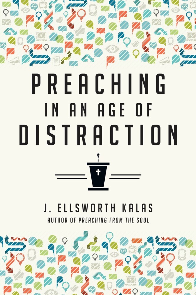 Preaching in an Age of Distraction main product photo