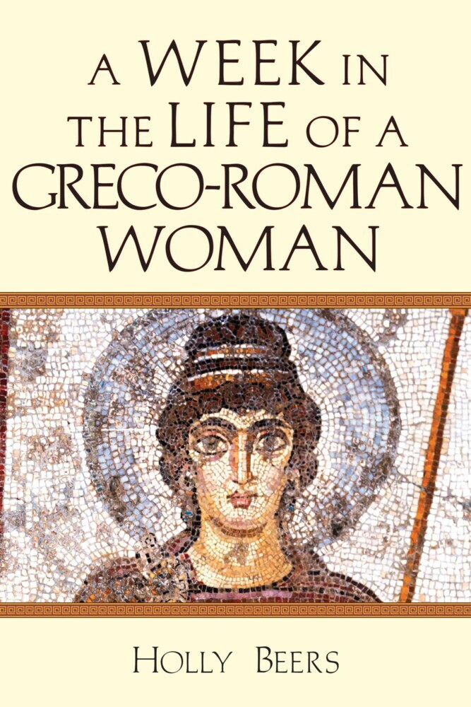 A Week in the Life of a Greco-Roman Woman main product photo