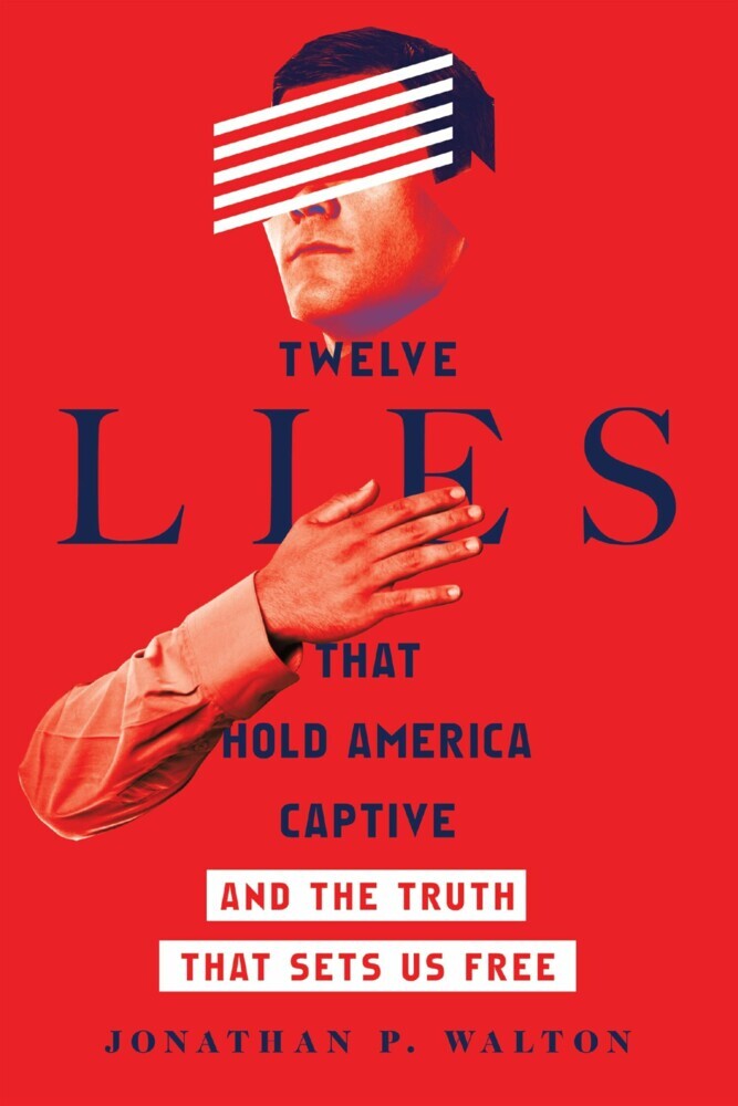 Twelve Lies That Hold America Captive main product photo