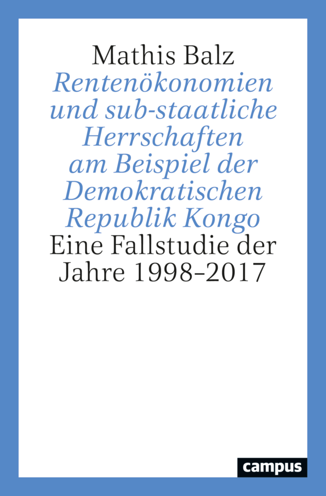 Rentenökonomien und sub-staatliche Herrschaften am Beispiel der Demokratischen Republik Kongo main product photo