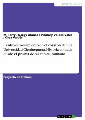 Centro de Aislamiento en el corazón de una Universidad Cienfueguera. Historia contada desde el prisma de su capital humano