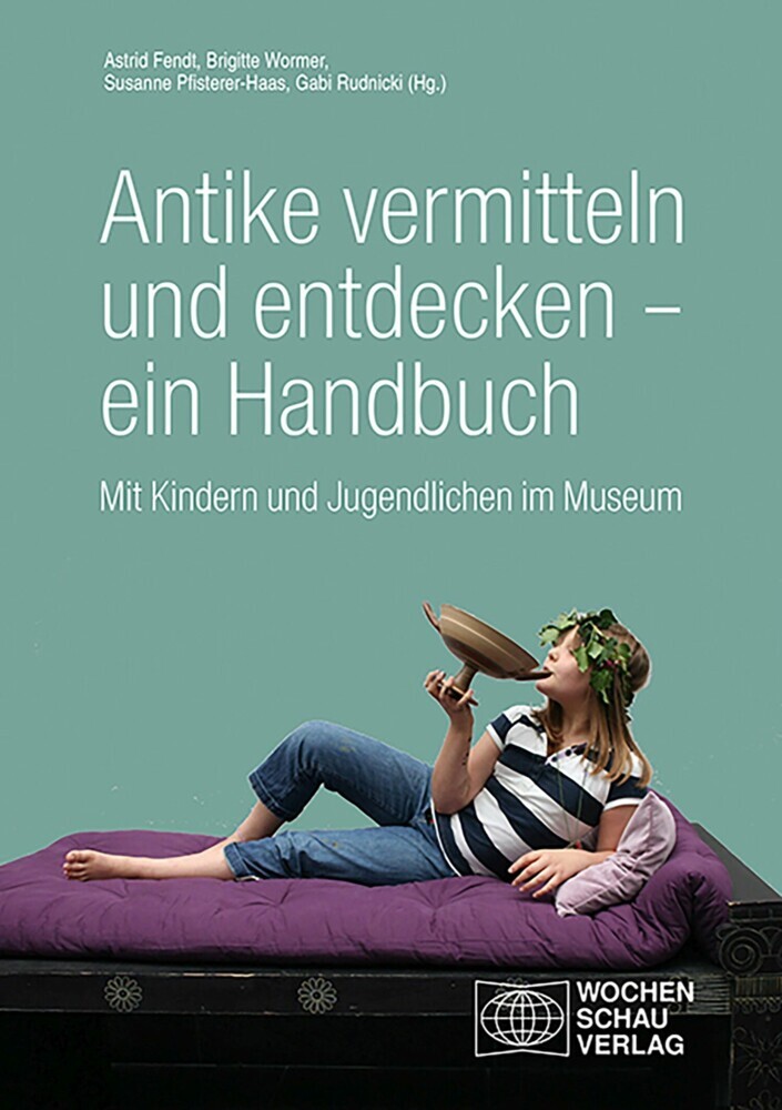 Antike vermitteln und entdecken - ein Handbuch main product photo