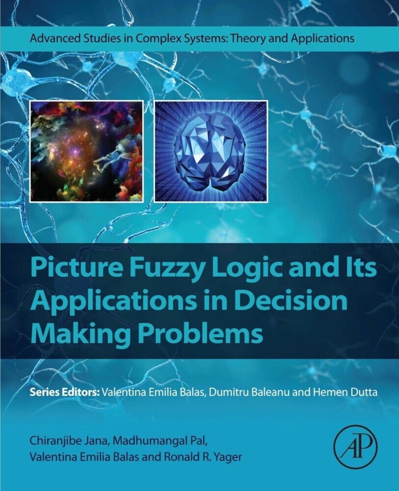 Picture Fuzzy Logic and Its Applications in Decision Making Problems main product photo