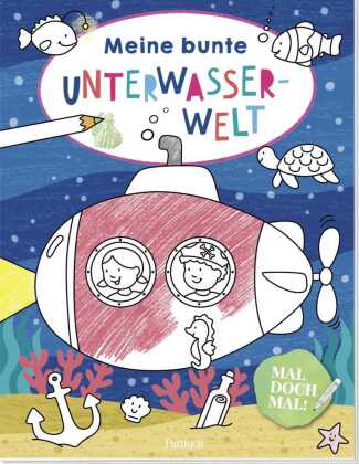 Mal doch mal! - Meine bunte Unterwasserwelt