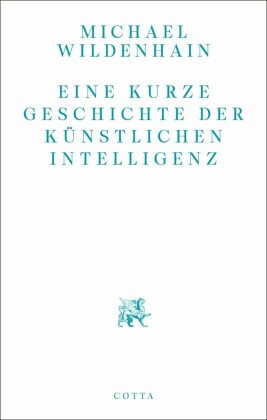 Eine kurze Geschichte der Künstlichen Intelligenz