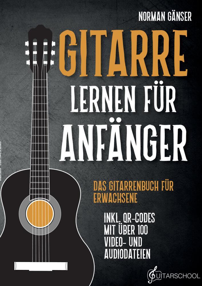 Gitarre Lernen für Anfänger - Das Gitarrenbuch für Erwachsene inkl. QR-Codes mit über 100 Video- und Audiodateien main product photo