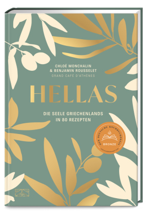 Hellas. Die Seele Griechenlands in 80 Rezepten