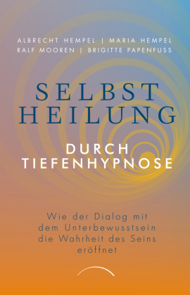 Selbstheilung durch Tiefenhypnose