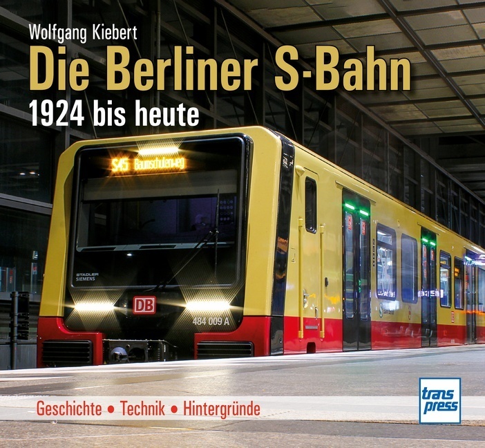 Die Berliner S-Bahn 1924 bis heute main product photo