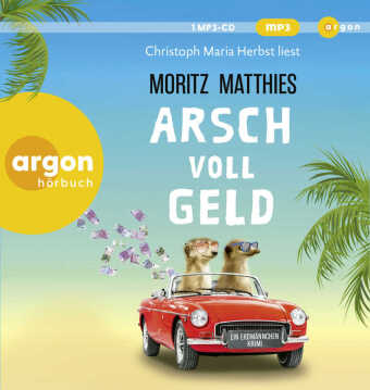 Arsch voll Geld, 1 Audio-CD, 1 MP3